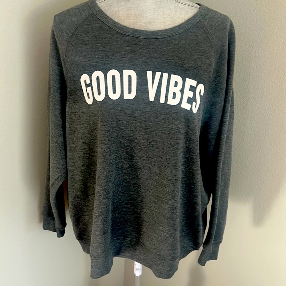 Good Vibes cozy sweatshirt.